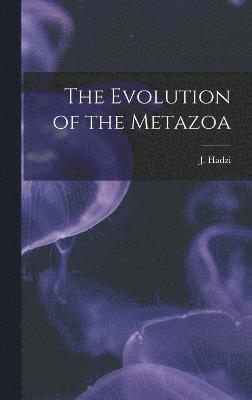 bokomslag The Evolution of the Metazoa