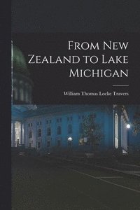 bokomslag From New Zealand to Lake Michigan