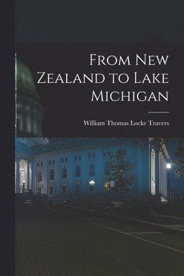 From New Zealand to Lake Michigan 1