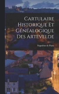 bokomslag Cartulaire historique et gnalogique des Artevelde
