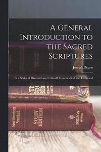 bokomslag A General Introduction to the Sacred Scriptures