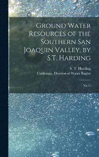 bokomslag Ground Water Resources of the Southern San Joaquin Valley, by S.T. Harding