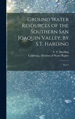 bokomslag Ground Water Resources of the Southern San Joaquin Valley, by S.T. Harding