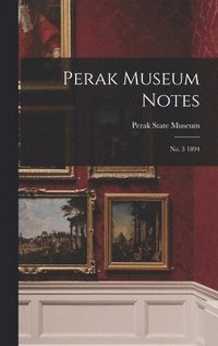bokomslag Perak Museum Notes