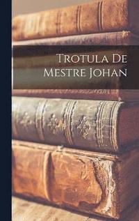bokomslag Trotula de mestre Johan
