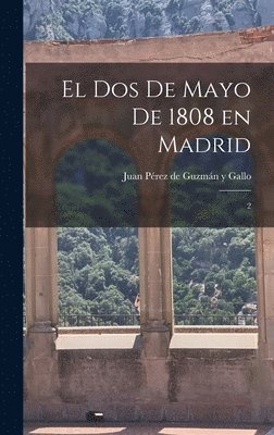 El Dos de Mayo de 1808 en Madrid 1