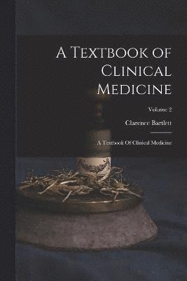 A Textbook of Clinical Medicine 1