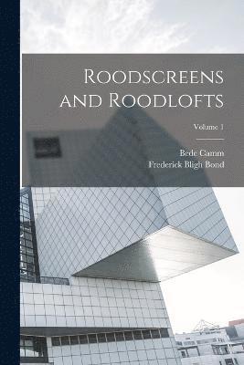 bokomslag Roodscreens and Roodlofts; Volume 1