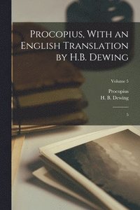 bokomslag Procopius, With an English Translation by H.B. Dewing