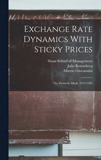 bokomslag Exchange Rate Dynamics With Sticky Prices