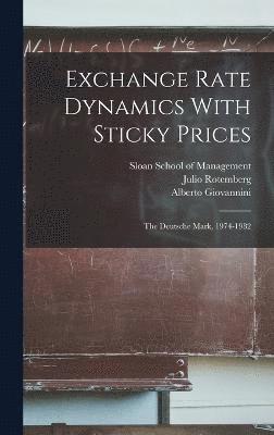 Exchange Rate Dynamics With Sticky Prices 1