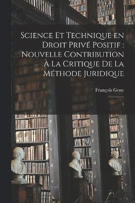 bokomslag Science et technique en droit privé positif