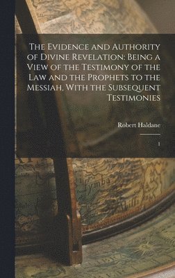 Evidence and Authority of Divine Revelation