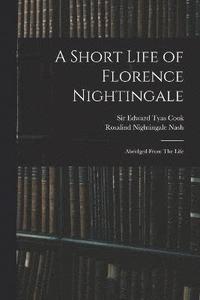 bokomslag A Short Life of Florence Nightingale