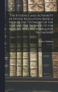 bokomslag The Evidence and Authority of Divine Revelation