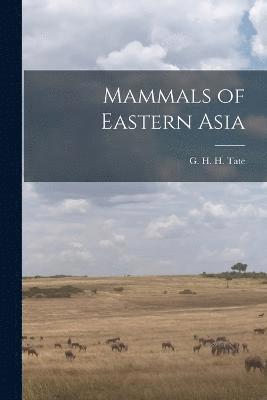 Mammals of Eastern Asia 1