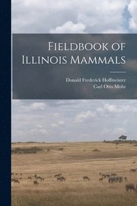 bokomslag Fieldbook of Illinois Mammals