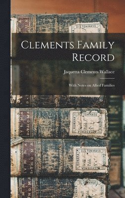 Clements Family Record 1