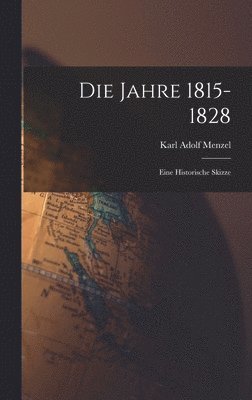 Die Jahre 1815-1828 1