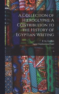 F LL 1862-1934 Griffith, F. LL 1862-1934 Griffith, F Ll. 1862-1934 Griffith, F Ll Griffith - Collection of Hieroglyphs, Inbunden