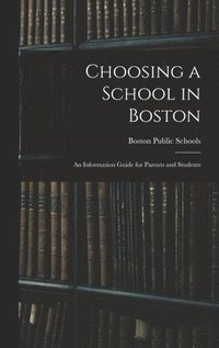 bokomslag Choosing a School in Boston