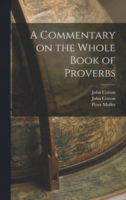 A Commentary on the Whole Book of Proverbs 1