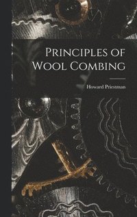 bokomslag Principles of Wool Combing