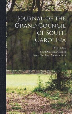 bokomslag Journal of the Grand Council of South Carolina