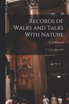 Records of Walks and Talks With Nature