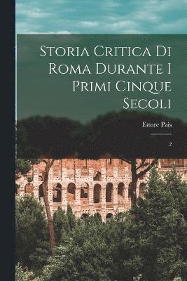 Storia critica di Roma durante i primi cinque secoli 1