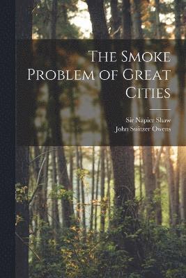 The Smoke Problem of Great Cities 1