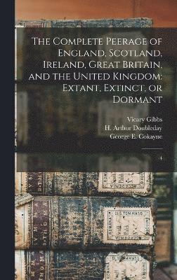 bokomslag The Complete Peerage of England, Scotland, Ireland, Great Britain, and the United Kingdom