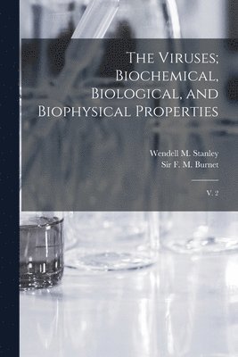 Viruses; Biochemical, Biological, and Biophysical Properties