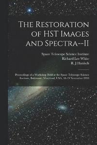 bokomslag The Restoration of HST Images and Spectra--II