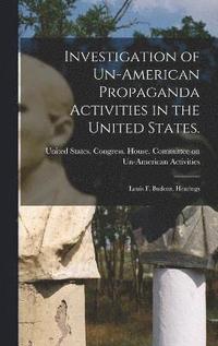 bokomslag Investigation of Un-American Propaganda Activities in the United States.