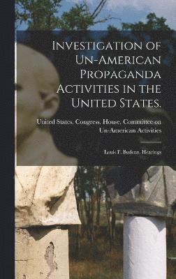 Investigation of Un-American Propaganda Activities in the United States. 1