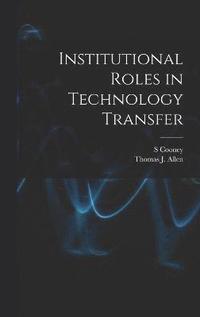 bokomslag Institutional Roles in Technology Transfer
