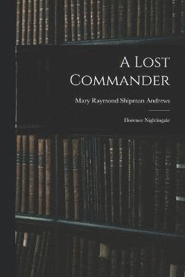 Mary Raymond Shipman Andrews - Lost Commander, Häftad