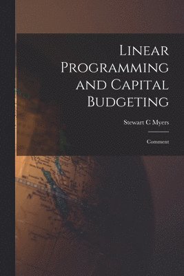 Linear Programming and Capital Budgeting 1