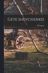 bokomslag Gete Shevchenko