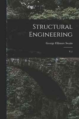 George Fillmore Swain - Structural Engineering, Häftad