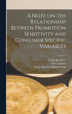 A Note on the Relationship Between Promotion Sensitivity and Consumer Specific Variables 1