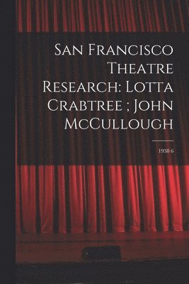 San Francisco Theatre Research 1