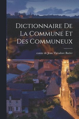 bokomslag Dictionnaire de la Commune et des communeux