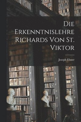 Erkenntnislehre Richards von St. Viktor