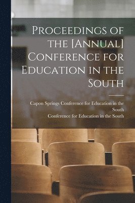 bokomslag Proceedings of the [annual] Conference for Education in the South