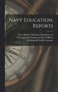 bokomslag Navy Education. Reports