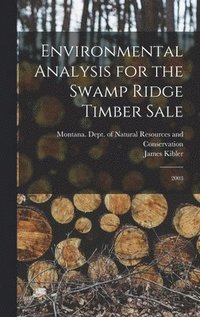 bokomslag Environmental Analysis for the Swamp Ridge Timber Sale