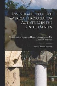 bokomslag Investigation of Un-American Propaganda Activities in the United States.