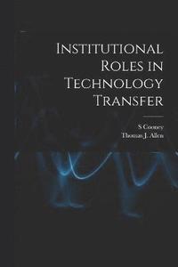 bokomslag Institutional Roles in Technology Transfer